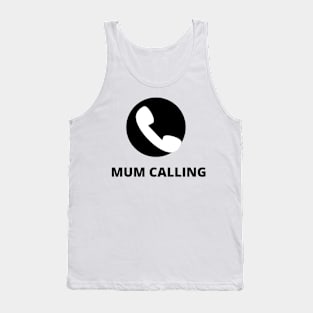 Mum Calling: Answer with Love tshirt Tank Top